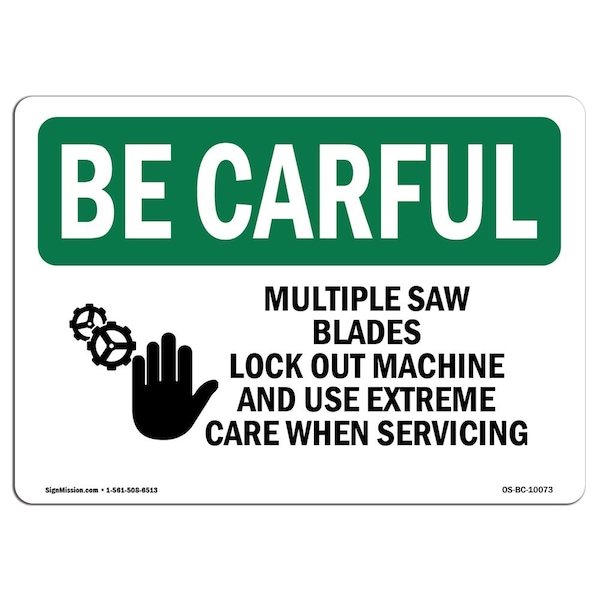 Signmission OSHA CAREFUL Multiple Saw Blades Lock Out 14in X 10in Rigid Plastic, 10" W, 14" L, Landscape OS-BC-P-1014-L-10073 - main